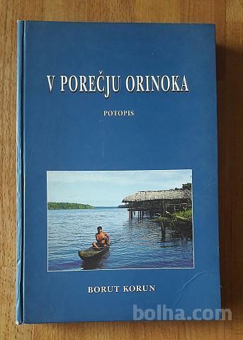 V porečju Orinoka - Borut Korun