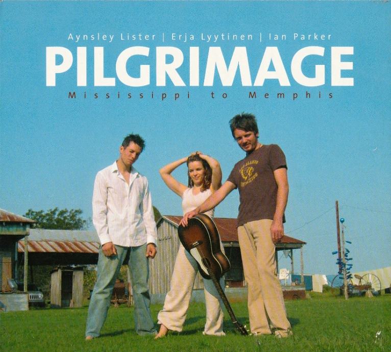 Aynsley Lister, Erja Lyytinen, Ian Parker – Pilgrimage  (CD)