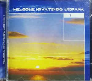 CD : Melodije Hrvatskog Jadrana 1 ( Različni Izvajalci 2002 ) (712)