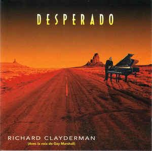 CD : Richard Clayderman - Desperado ( 1992 ) (264)