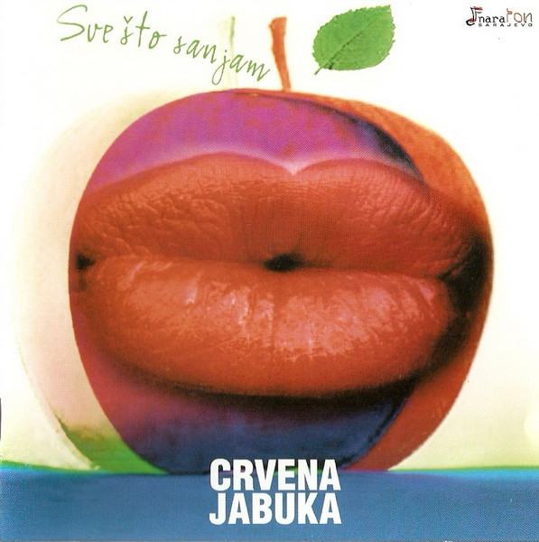 Crvena Jabuka – Sve Što Sanjam [2000]