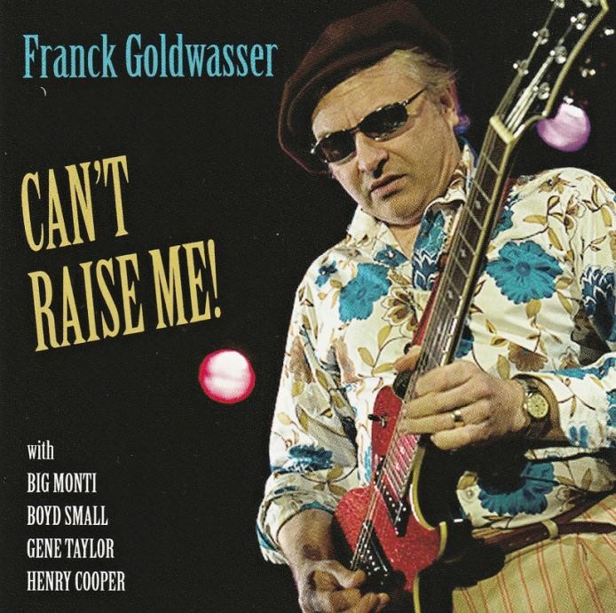 Frank Goldwasser – Can't Raise Me!  (CD)