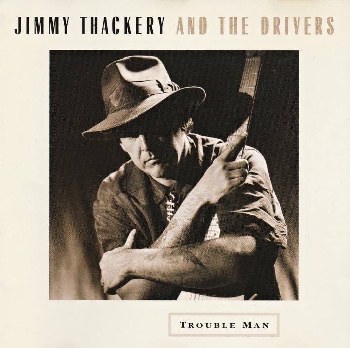 Jimmy Thackery & The Drivers – Trouble Man  (CD)