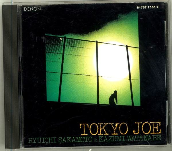 Ryuichi Sakamoto & Kazumi Watanabe – Tokyo Joe