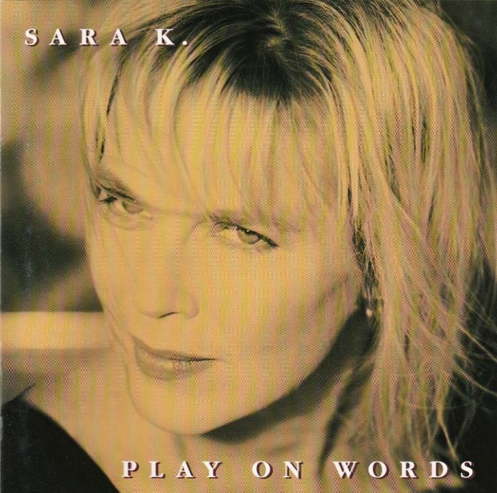 Sara K. – Play On Words  (CD)