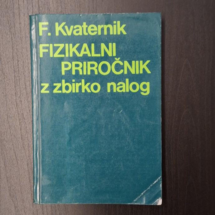 Fizikalni priročnik z zbirko nalog - za srednje šole