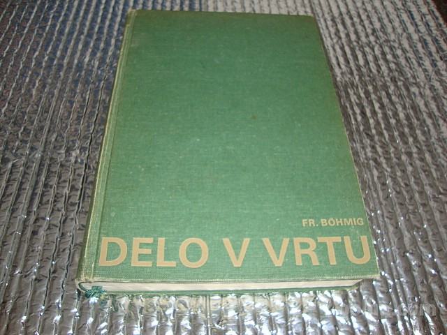 Franz Bohmig DELO V VRTU Praktični priročnik 1978