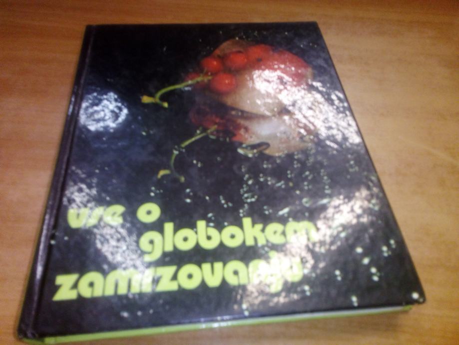 Knjiga Vse o globokem zamrzovanju 16x19cm 180 str