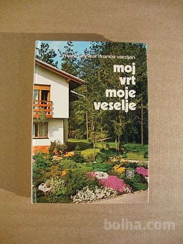 M.Jelnikar,F.Vardjan MOJ VRT MOJE VESELJE 1974