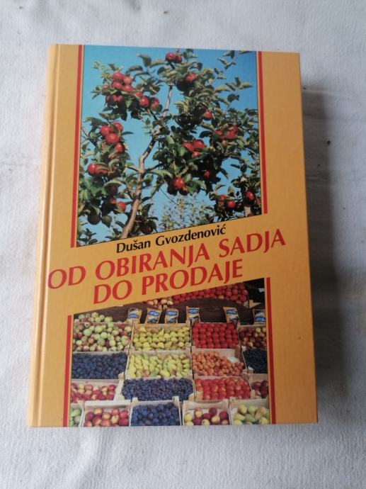 Od obiranja sadja do prodaje - Dušan Gvozdenović