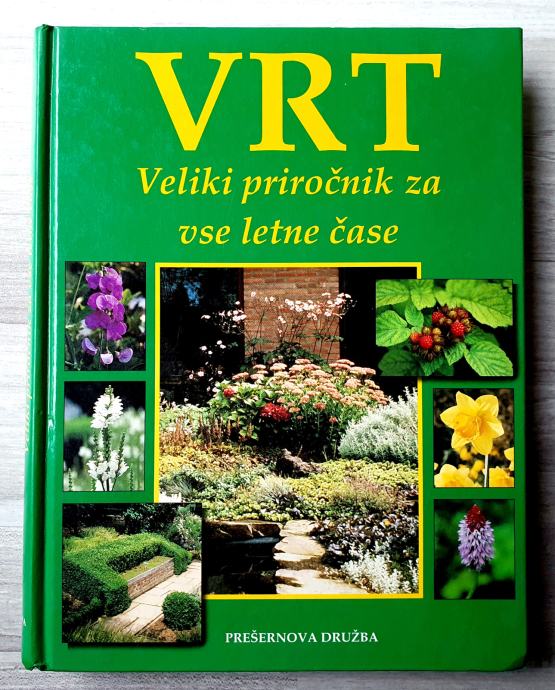 VRT : VELIKI PRIROČNIK ZA VSE LETNE ČASE Klaas T. Noordhuis