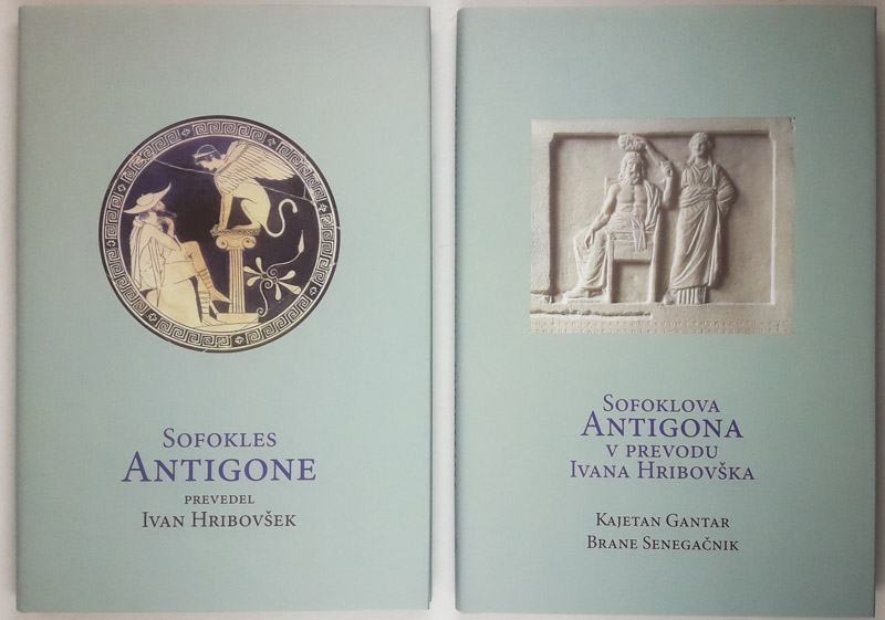 ANTIGONE In ANTIGONA (v Prevodu Ivana Hribovška), Sofokles