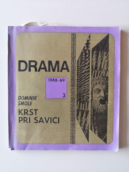 DOMINIK SMOLE, KRST PRI SAVICI, DRAMA