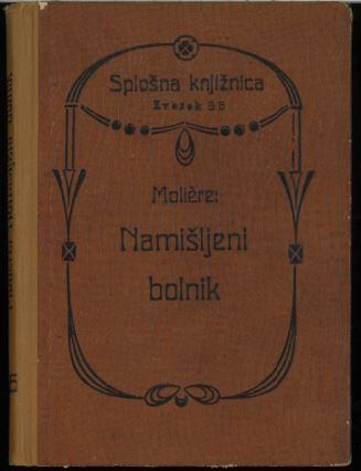 Namišljeni bolnik : komedija v treh dejanjih / Molière