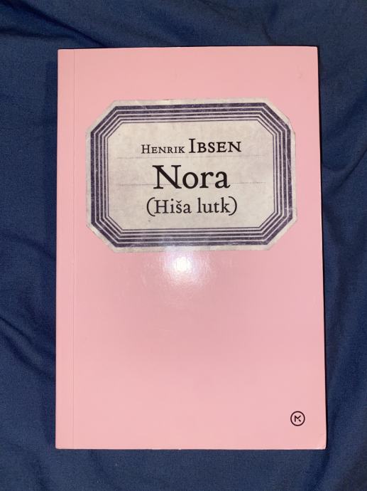 Nora (Hiša lutk) - Henrik Ibsen