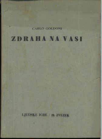 Zdraha na vasi ljudska komedija v treh dejanjih / spisal Carlo Goldoni