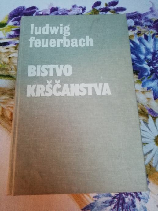 Bistvo krščanstva - Feuerbach