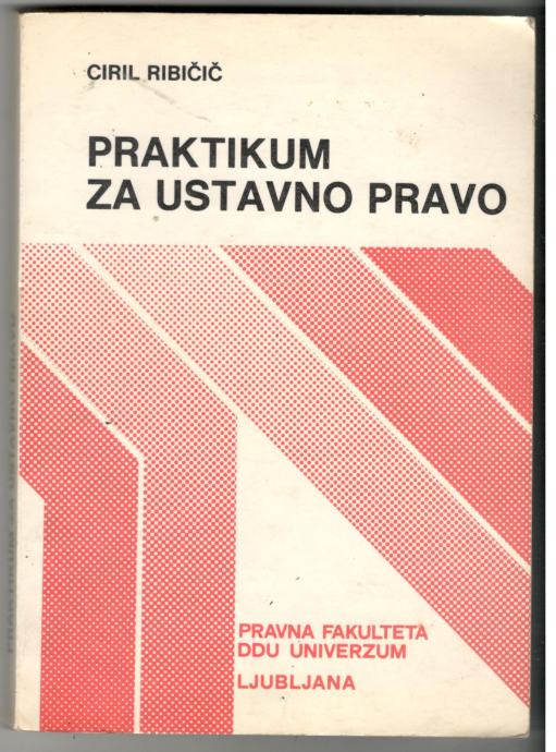 Ciril Ribičič, PRAKTIKUM ZA USTAVNO PRAVO