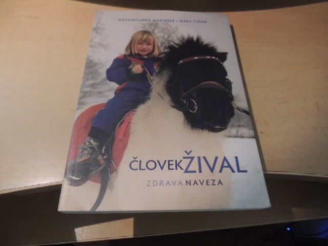 ČLOVEK-ŽIVAL: ZDRAVA NAVEZA M. MARINŠEK M. TUŠAK ZALOŽBA PIVEC 2007