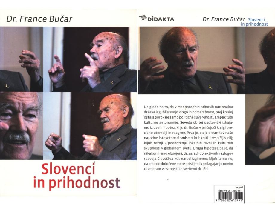 Dr. France Bučar: Slovenci in prihodnost, Didakta Radovljica 2009