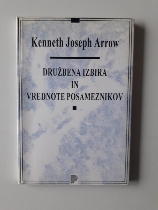 DRUŽBENA IZBIRA IN VREDNOTE POSAMEZNIKOV, KENNETH JOSEPH ARROW