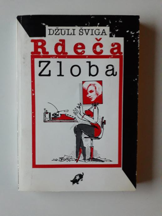 DŽULI ŠVIGA, RDEČA ZLOBA, KRT