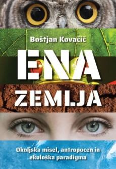 Ena zemlja: Okoljska misel, antropocen in ekološka paradigma