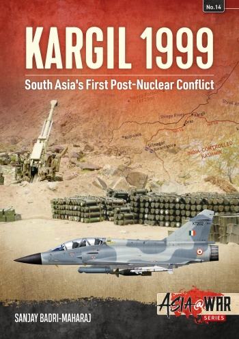 Kargil 1999 - South Asia's First Post-Nuclear Conflict