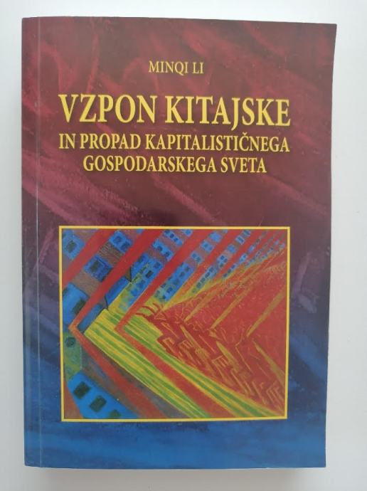 MINQI LI, VZPON KITAJSKE IN PROPAD KAPITALISTIČNEGA GOSPODARSKEGA SVET