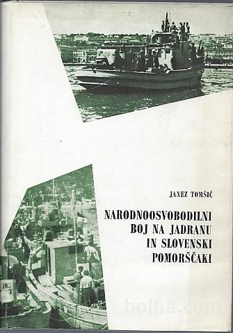 Narodnoosvobodilni boj na Jadranu in slovenski pomorščaki /