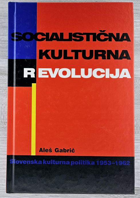 SOCIALISTIČNA KULTURNA REVOLUCIJA Aleš Gabrič