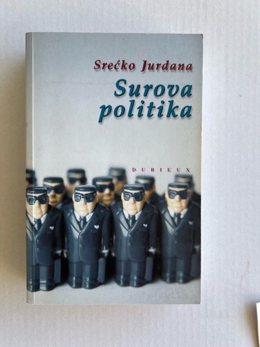 Srecko Jurdana Surova politika