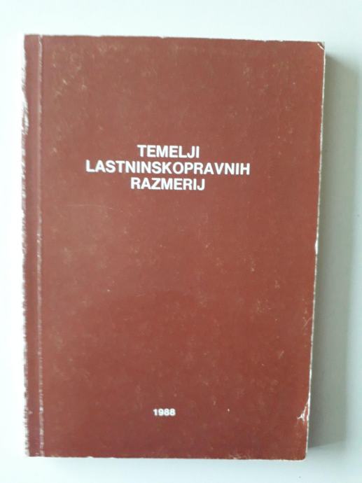 TEMELJI LASTNINSKOPRAVNIH RAZMERIJ, 1988