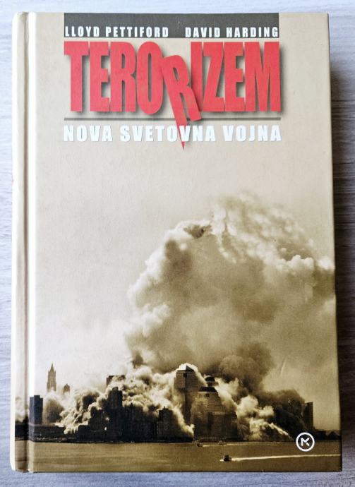 TERORIZEM : NOVA SVETOVNA VOJNA Pettiford Harding