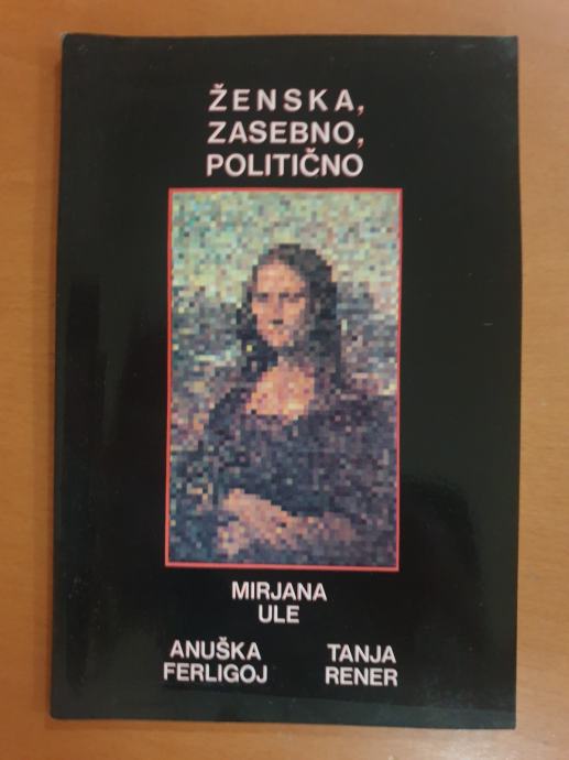 Ule / Ferligoj / Rener - Ženska, zasebno, politično