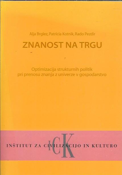 Znanost na trgu  / Alja Brglez, Patricia Kotnik, Rado Pezdir