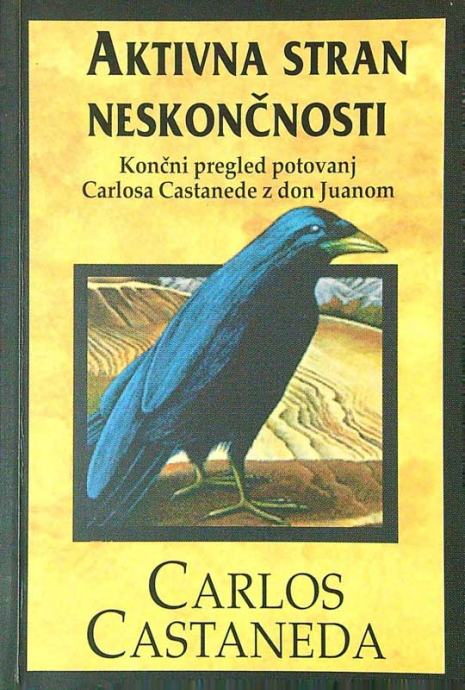 AKTIVNA STRAN NESKONČNOSTI, Carlos Castaneda