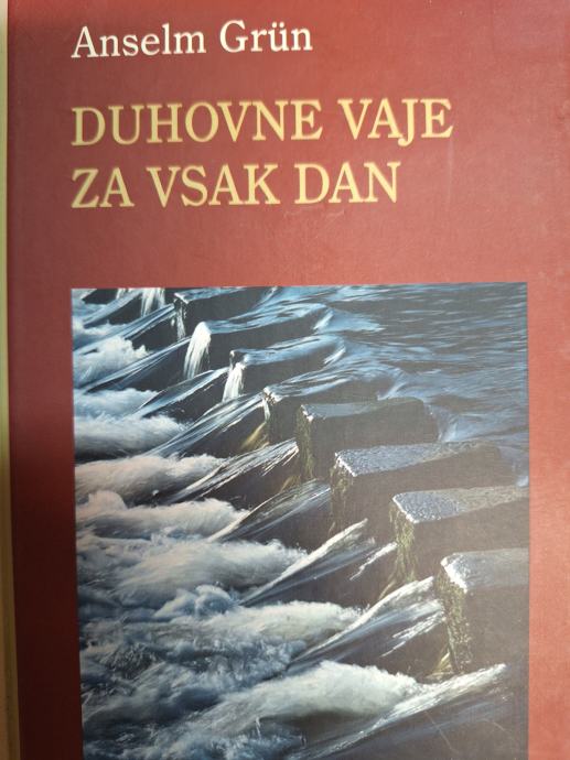 ANSELM GRUN DUHOVNE VAJE ZA VSAK DAN