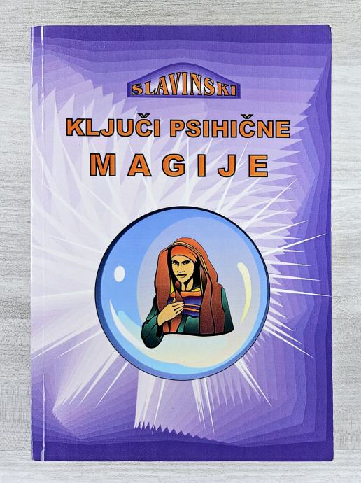 KLJUČI PSIHIČNE MAGIJE Slavinski