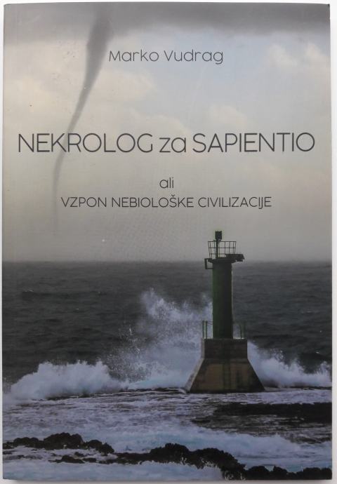 NEKROLOG ZA SAPIENTINO ALI VZPON NEBIOLOŠKE CIVILIZACIJE, M. Vudrag