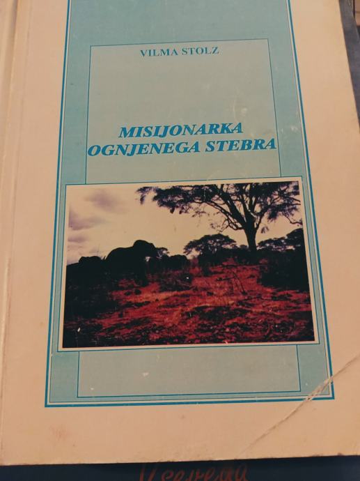 VILMA STOLZ MISIJONARKA OGNJENEGA STEBRA