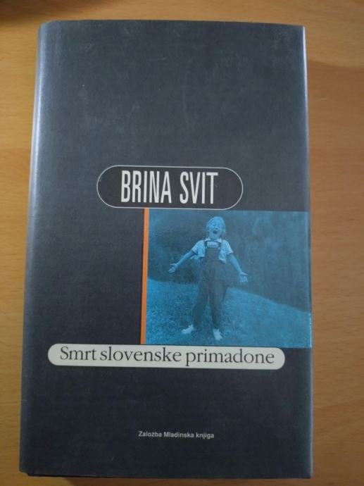 Smrt slovenske primadone, Brina Svit