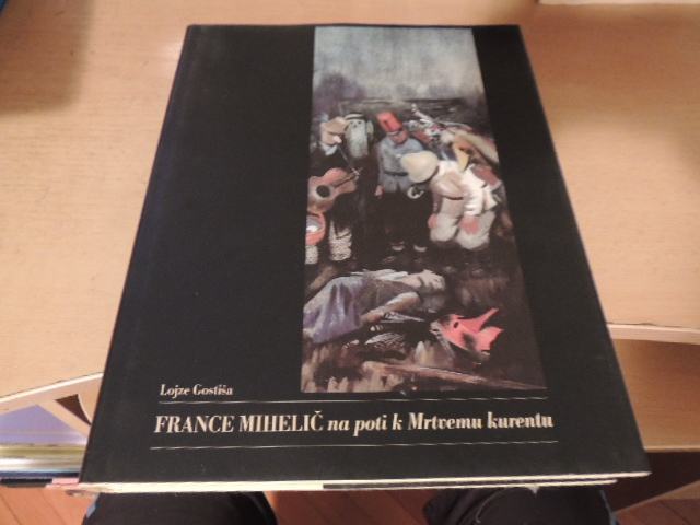 FRANCE MIHELIČ NA POTI K MRTVEMU KURENTU