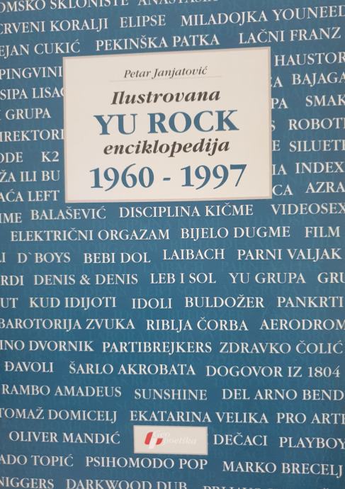 Ilustrovana YU ROCK enciklopedija 1960-1997 - PETAR JANJATOVIĆ