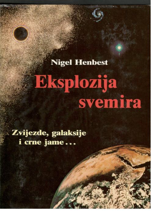 Nigel Henbest, EKSPLOZIJA SVEMIRA, založba Globus 1983 v hrvaščini