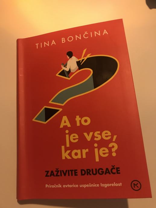 A to je vse, kar je? (Tina Bončina)