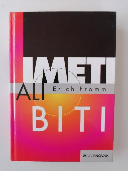 ERICH FROMM, IMETI ALI BITI