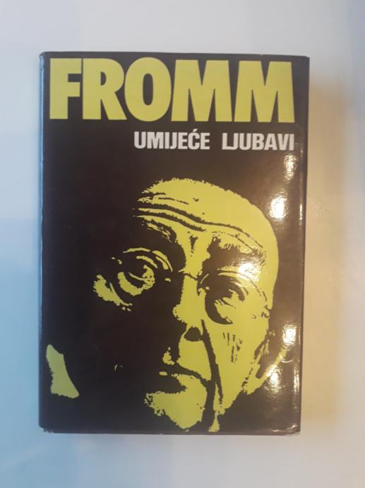 ERICH FROMM, UMIJEĆE LJUBAVI