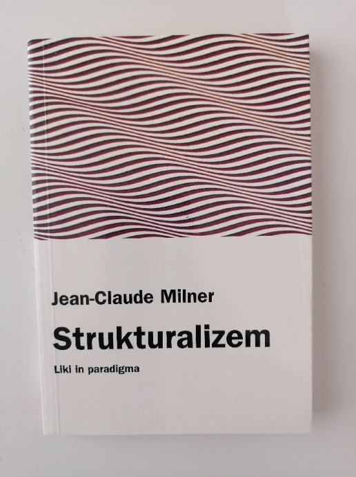 JEAN CLAUDE MILNER, STRUKTURALIZEM, LIKI IN PARADIGMA