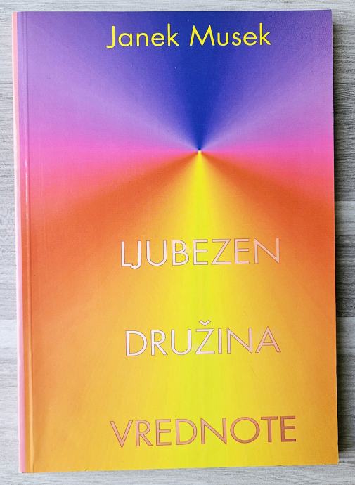 LJUBEZEN, DRUŽINA, VREDNOTE Janek Musek